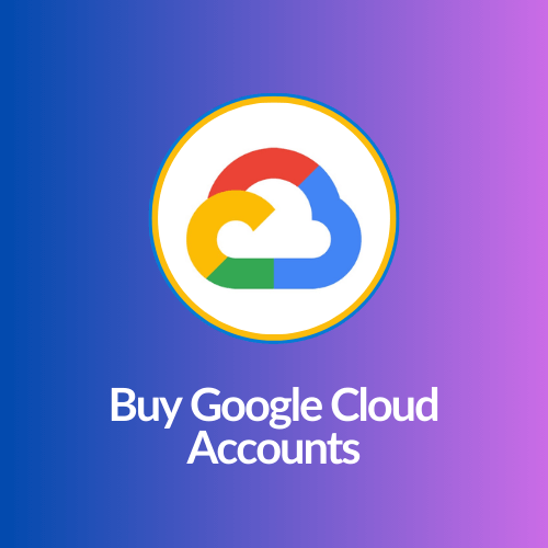 Buy Google Cloud Account | Best Google Cloud Platform 2024