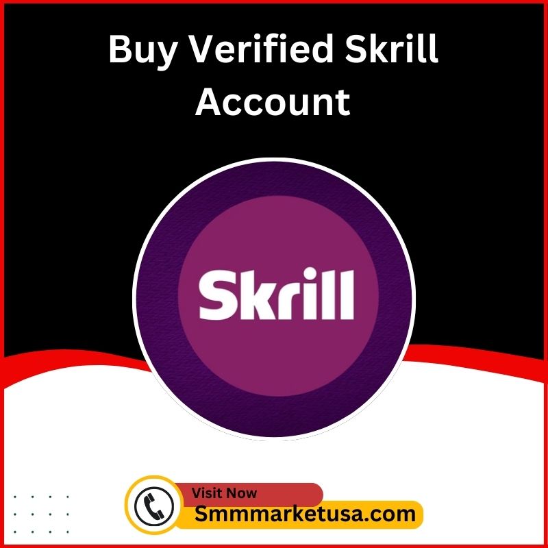 Buy Verified Skrill Accounts - 100% Secured, Safe, Verified